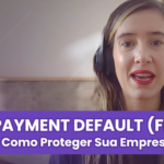 O que é FPD (First Payment Default): veja sua importância