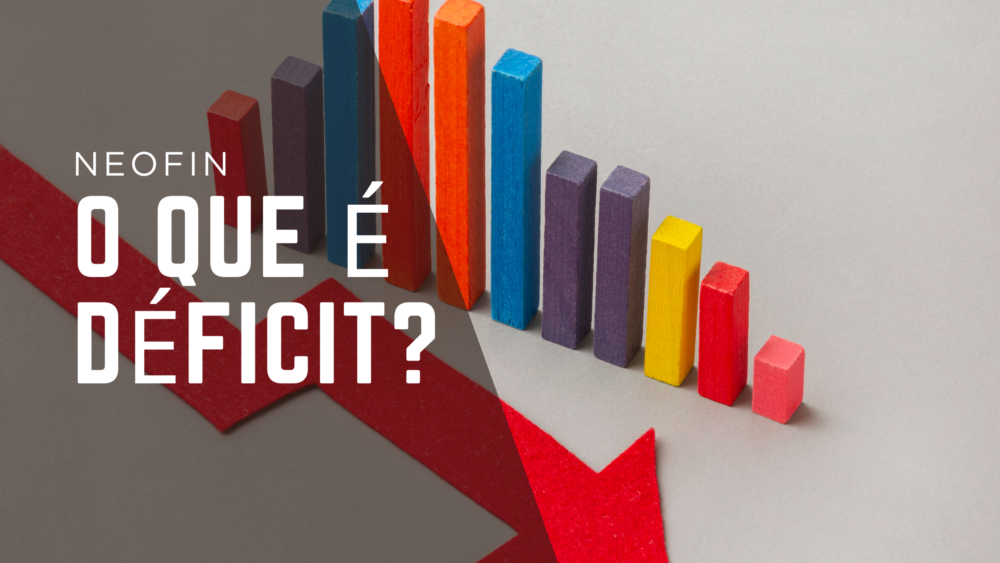 O que é Déficit?