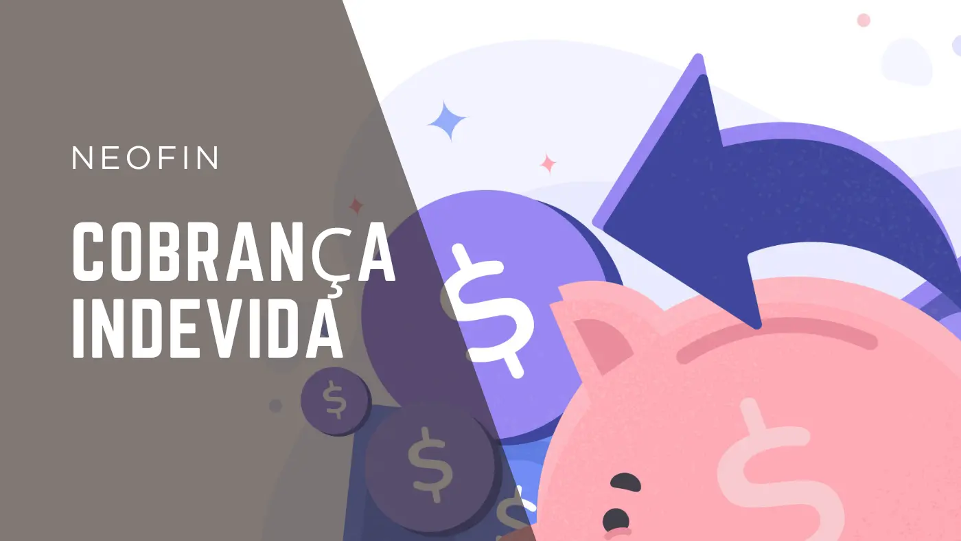 Cobrança Indevida: como identificar e proteger sua empresa?