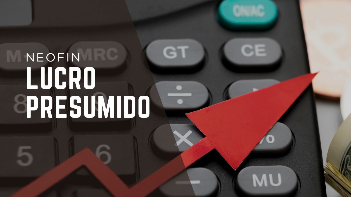 Lucro Presumido: O que é?