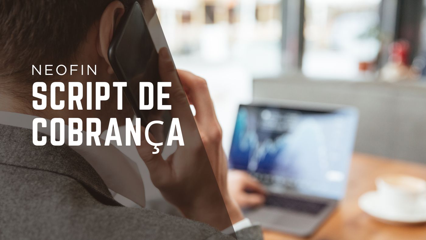 3 Scripts de Cobrança para o seu negócio: como automatizar e otimizar suas cobranças empresariais