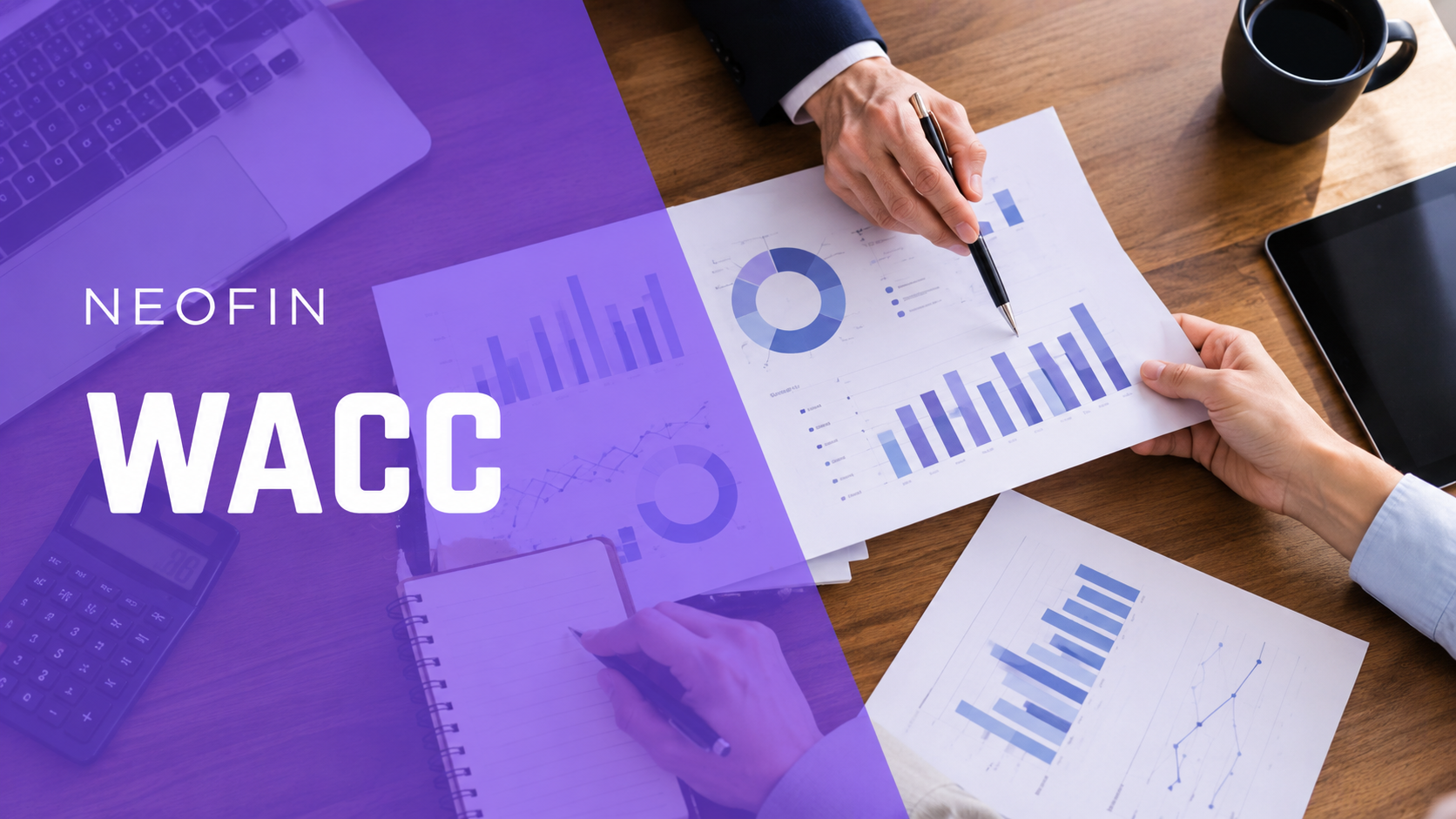 WACC: O Que É e Como Aplicar no Planejamento da Empresa